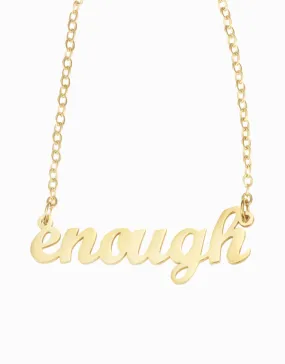 Enough Necklace